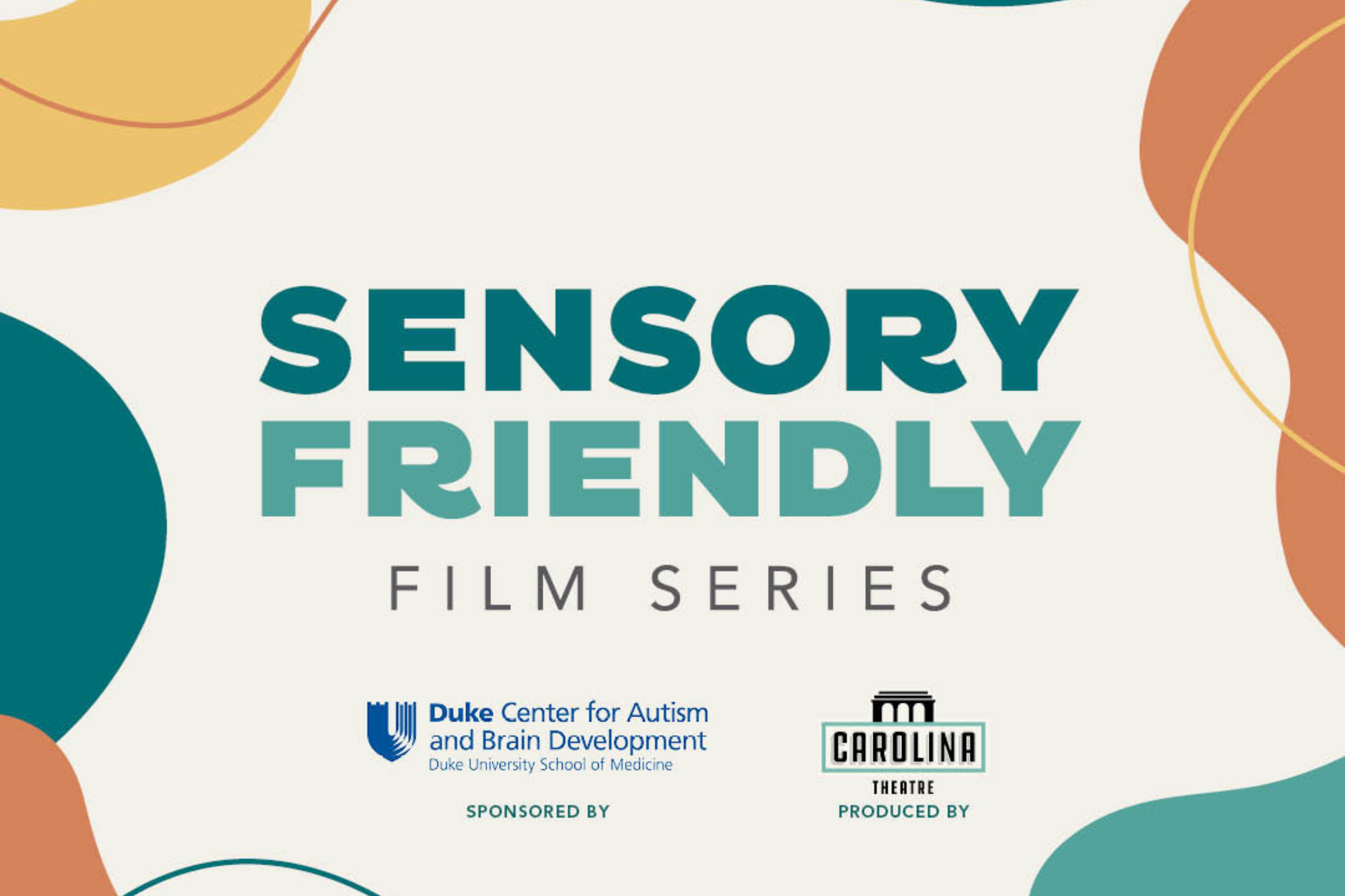 Sensory Friendly Film Series produced by the Carolina Theatre